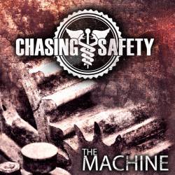 Chasing Safety : The Machine